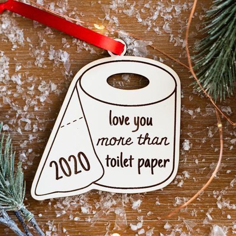 Изображение товара: Я люблю вас больше, чем туалетную бумагу деревянные украшения 2020, украшение для рождественской елки, подарок